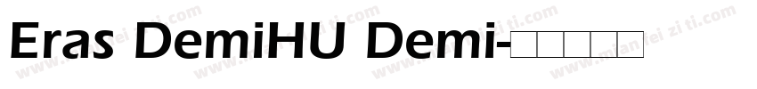 Eras DemiHU Demi字体转换